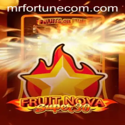 Explore the Excitement of FruitrNovaSupe30 with Mr Fortune